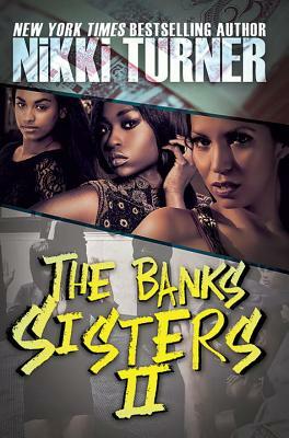 The Banks Sisters 2 by Nikki Turner