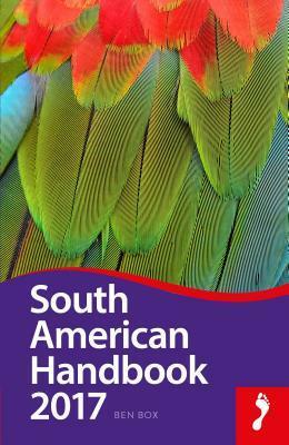 South American Handbook 2007 by Ben Box