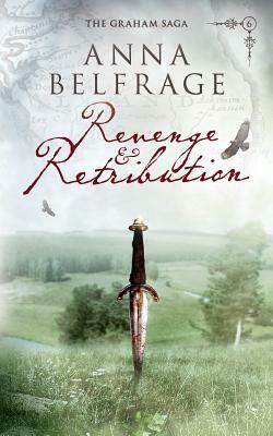 Revenge and Retribution by Anna Belfrage