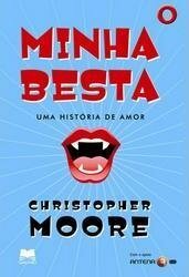 Minha Besta by Christopher Moore, Leonor Bizarro Marques