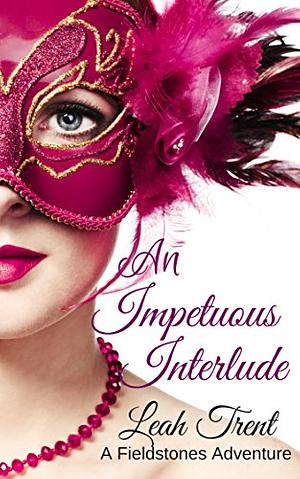 An Impetuous Interlude by Leah Trent