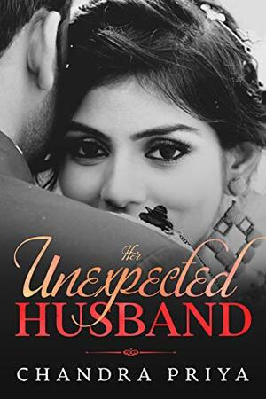 Her Unexpected Husband by Chandra Priya