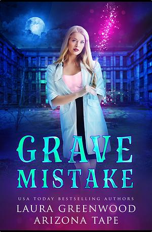 Grave Mistake: A Stacey & Gabriel Standalone in the Amethyst's Wand Shop Mysteries Series by Arizona Tape, Laura Greenwood, Laura Greenwood