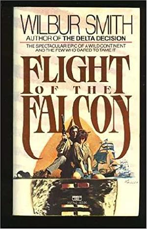 Flight of the Falcon by Wilbur Smith