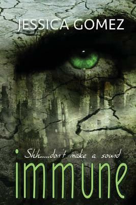 Immune by Jessica a. Gomez