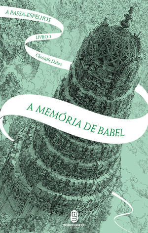 A Memória de Babel by Christelle Dabos