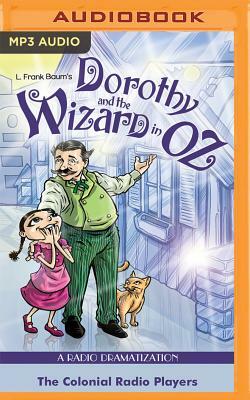 Dorothy and the Wizard in Oz: A Radio Dramatization by L. Frank Baum, Jerry Robbins