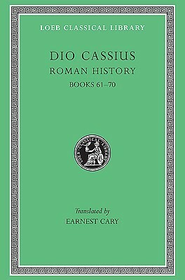 Roman History, Volume VIII: Books 61-70 by Cassius Dio, Earnest Cary