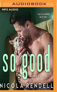 So Good by Nicola Rendell