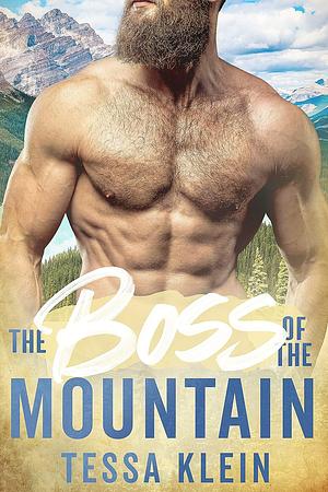 The Boss of the Mountain by Tessa Klein