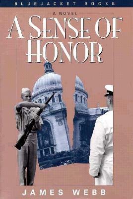 A Sense of Honor by James Webb