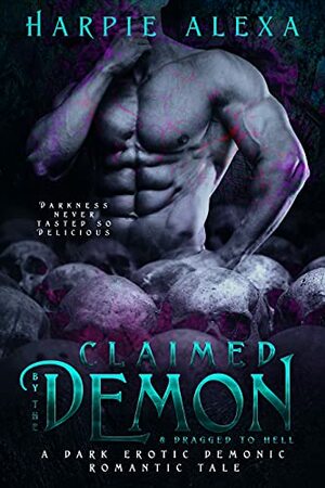 Claimed by the Demon & Dragged to Hell by Harpie Alexa