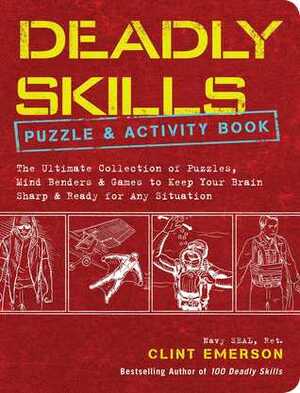 Deadly Skills Puzzle and Activity Book by Clint Emerson