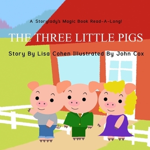 The Three Little Pigs: A Storylady Read-A-Long Book by Lisa K. Cohen