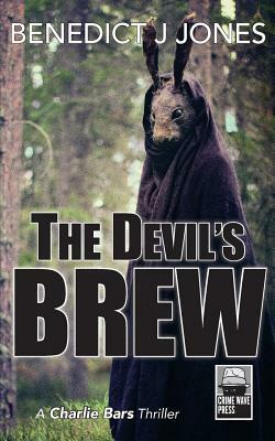 The Devil's Brew: A Charlie Bars Thriller by Benedict J. Jones