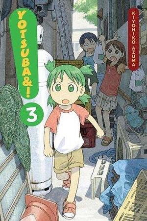 Yotsuba&! Vol. 3 by Kiyohiko Azuma, Kiyohiko Azuma