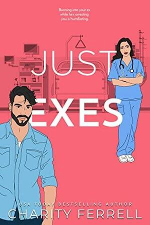 Just Exes by Charity Ferrell
