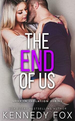 The End of Us by Kennedy Fox