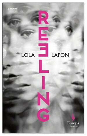 Reeling by Lola Lafon
