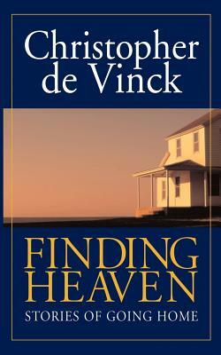 Finding Heaven by Christopher de Vinck