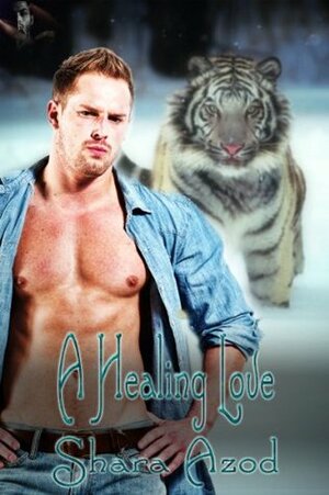 A Healing Love by Shara Azod