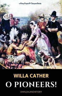 O Pioneers! by Willa Cather