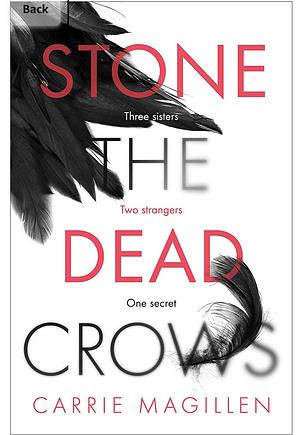 Stone the Dead Crows by Carrie Magillen