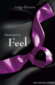 Destined to Feel by Indigo Bloome