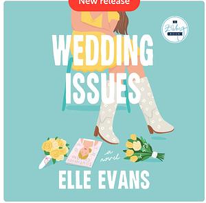 Wedding Issues  by Elle Evans
