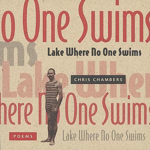 Lake Where No One Swims by Chris Chambers