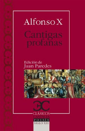 Cantigas profanas (CLÁSICOS CASTALIA. C/C.) by Alfonso X de Castilla