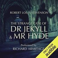 The Strange Case of Dr. Jekyll and Mr. Hyde by Robert Louis Stevenson