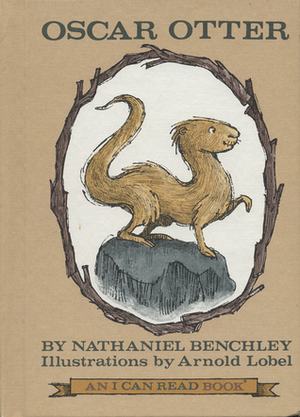 Oscar Otter by Arnold Lobel, Nathaniel Benchley