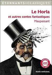 Le Horla Et Autres Contes Fantastiques by Guy de Maupassant