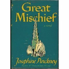 Great Mischief by Josephine Pinckney