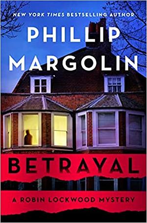 Betrayal by Phillip Margolin