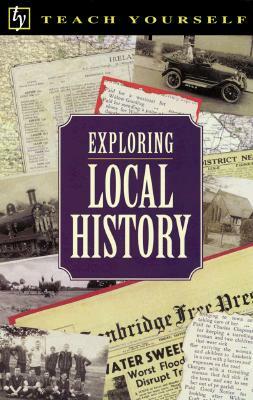 Exploring Local History by Jim Griffin, James Griffin