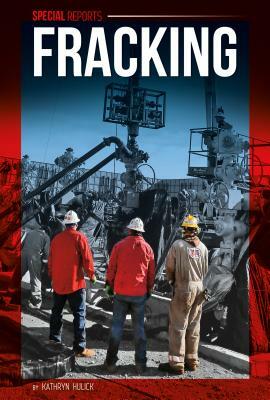 Fracking by Kathryn Hulick
