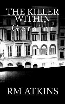 The Killer Within: Geraint by R. M. Atkins