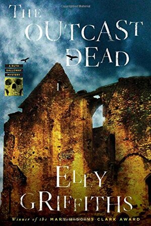 The Outcast Dead by Elly Griffiths