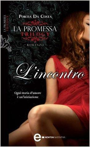 La promessa: L'incontro by Portia Da Costa