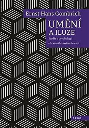 Umění a iluze. Studie o psychologii obrazového znázorňování by E.H. Gombrich