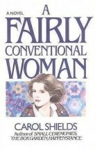 A Fairly Conventional Woman by Carol Shields