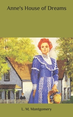 Anne's House of Dreams by L.M. Montgomery