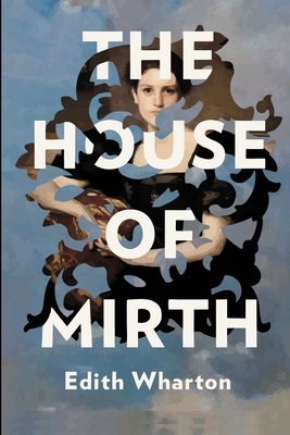 The House of Mirth by Edith Wharton