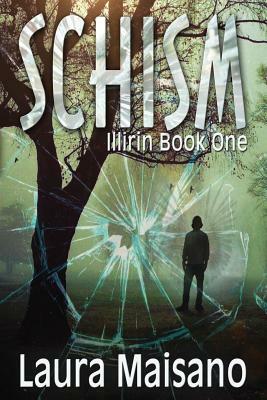 Schism: Illirin Book One by Laura Maisano