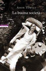 La buona società by Massimiliano Morini, Amor Towles