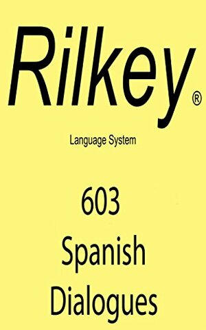 Learn Spanish with 603 Short Dialogues: Learn Spanish Conversation by Paul Beck