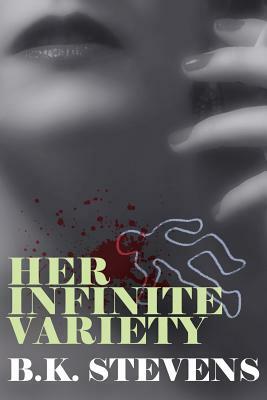 Her Infinite Variety by B. K. Stevens