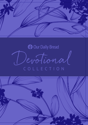 Our Daily Bread Devotional Collection by 